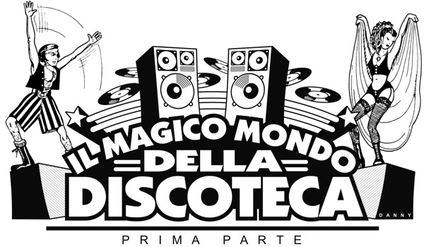 Il magico mondo della discoteca (prima parte)